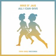 Mike D\' Jais - All I Can Give