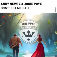 Andy Newtz & Jodie Poye - Don\'t Let Me Fall