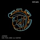 Joeski Feat. Katiie - On The Line