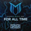 Roman Messer - For All Time (Suanda 400 Anthem) (Original Mix)