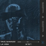 Tavz, Shavezz - La Vida