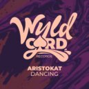 Aristokat - Dancing (Original Mix)