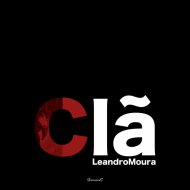 Leandro Moura - Clã