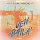 Soundsinsane & Diego Antoine - Ven a Baila