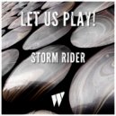 Let Us Play - Stormrider (Extended Mix)