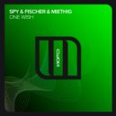 Spy & Fischer & Miethig - One Wish