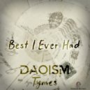 Daoism - Best I Ever Had (Original Mix)