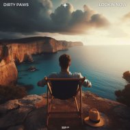 Dirty Paws - Lookin Now