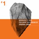 Bedrock, John Digweed, Nick Muir, KYO - For What You Dream Of
