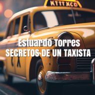 Estuardo Torres - Secreto de un taxista