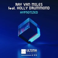 Ray van Miles, Holly Drummond - Hypnotized